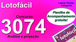 ANÁLISE E PROJEÇÃO PARA O CONCURSO 3074 DA LOTOFÁCIL [upl. by Vlad]