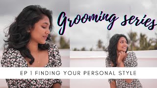 Grooming series  ep 1 finding your personal style  தமிழ் [upl. by Skcirdnek]