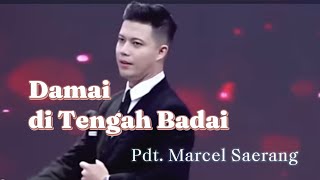 Pdt Marcel Saerang  Damai di Tengah Badai‼️Khotbah Gereja Tiberias Indonesia [upl. by Goldshell]