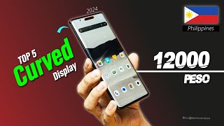 TOP 5 Curved Display Phones Below 12k pesos 🇵🇭 2024 Q1 12kpesocurvedphone [upl. by Waers]