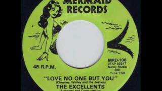 The Excellents  Love No One But You 1961 Doo Wop [upl. by Erinna717]