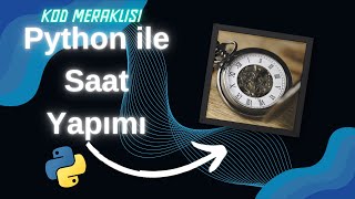 🕓Python ile SAAT YAPIMI [upl. by Sonya]