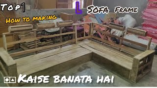 how to making L sofa Frame kaise banaye hai corona sofa [upl. by Sair204]