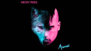 Neon Trees Animal [upl. by Amirak]