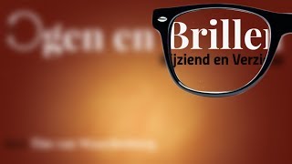 Ogen Brillen Bijziend en Verziend [upl. by Hulda]