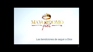 MAYORDOMO FIEL  17JUNIO2023  LAS BENDICIONES DE SEGUIR A DIOS [upl. by Elakram]