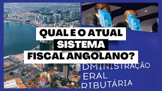 Fiscalidade em Angola  Qual é atual sistema fiscal [upl. by Anais]