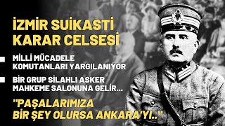 İzmir Suikasti Karar Celsesi quotPaşalarımıza Bir şey Olursa Ankarayıquot [upl. by Yetac]