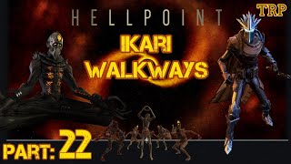 HELLPOINT Walkthrough  PART 22  Ikari Walkways  PC PS4 Xbox [upl. by Alysoun]