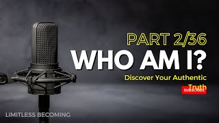 Who Am I Discover Your Authentic Truth [upl. by Altaf]