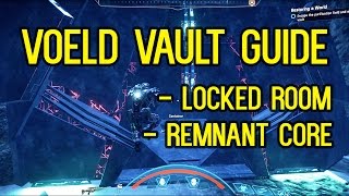 VOELD VAULT GUIDE REMNANT CORE  LOCKED ROOMS [upl. by Natie]