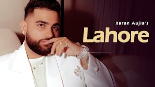 Lahore  Karan Aujla Official Video New EP  Karan Aujla New Song  New Punjabi Song 2024 [upl. by Clifton186]