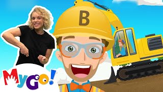 Excavator Song  Blippis Sing Along  MyGo Sign Language for Kids  Educational Videos [upl. by Ramas]