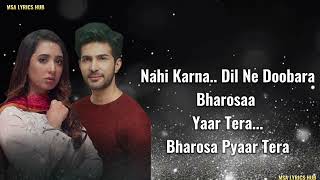 Bharosa Pyar Tera OST Lyrics  Sahir Ali Bagga  Adeel Chaudhry amp Komal Aziz Khan  Maryam  Mikaal [upl. by Evreh]