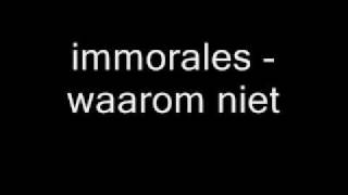 immorales  waarom niet [upl. by Pontias]