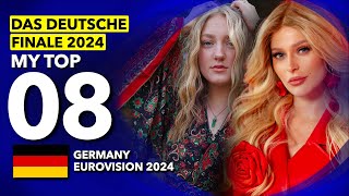 🇩🇪 Das Deutsche Finale 2024  My Top 8 Germany Eurovision 2024 [upl. by Norbert]