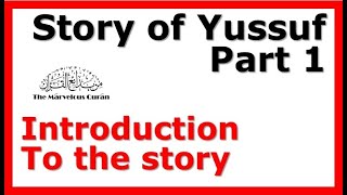 YT94 Story of Joseph Yussuf Part 1  Introduction and Architecture of Surah 12 [upl. by Pohsib]