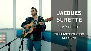 The Lantern Room Sessions  Jacques Surette [upl. by Thgirw560]