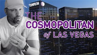 Did MGM ruin the Cosmopolitan of Las Vegas or is it still a PREMIER Vegas property Cosmo Vegas [upl. by Ysnil]