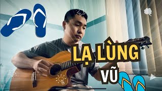 Lạ Lùng  Vũ  Guitar Fingerstyle Cover [upl. by Anastice]