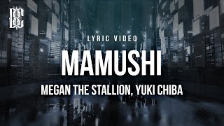 Megan Thee Stallion feat Yuki Chiba  Mamushi  Lyrics [upl. by Anaoj121]