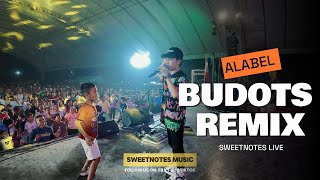 BUDOTS Remix  Sweetnotes Live  Alabel Kasadyaan Festival 2024 [upl. by Mosra]