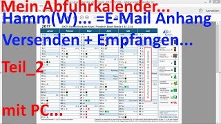 W0304 Teil2 Abfuhrkalender 2017 mit PC als EMail Anhang Versenden  Empfangen [upl. by Denise]