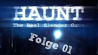 Lets Play HAUNT the real SLENDER game Blind  Folge  1 von 2 [upl. by Meras]