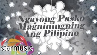 Ngayong Pasko Magniningning Ang Pilipino  Toni Gonzaga  Audio [upl. by Sell]