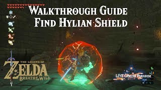 Breath of the Wild  Hylian Shield Quest  Walkthrough Guide [upl. by Lavella]