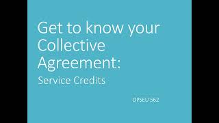 Get to Know Your Collective Agreement Service Credits [upl. by Akienat]