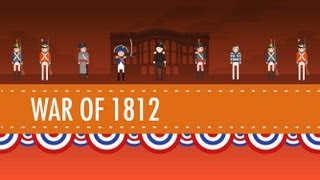 The War of 1812  Crash Course US History 11 [upl. by Yllier]