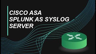 How To Configure Splunk As Syslog Server for Cisco ASA [upl. by Daryn]