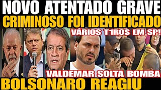 Urgente GRAVE ATENTADO AGORA VÁRIOS T1R0S JAIR BOLSONARO REAGIU E VALDEMAR CONFIRMA MITO EM 2026 [upl. by Fagaly]