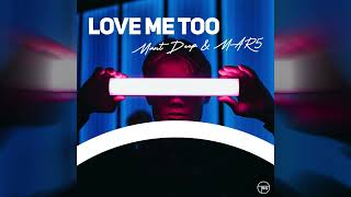 Mant Deep amp MAR5  Love Me Too Official Audio [upl. by Wendelin874]