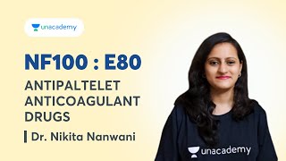 NF100 E80 Pharmacology Antipaltelet Anticoagulant Drugs with Dr Nikita Nanwani [upl. by Alexina]