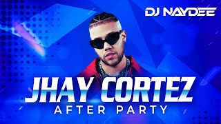 Jhay Cortez Mix  With Bad Bunny Anuel AA Sech Myke Towers 2021  2019  After Party DJ Naydee [upl. by Eirrod942]