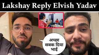 Lakshay Reply Elvish Yadav Against Shivani kumari [upl. by Notlit]