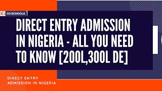 Direct Entry Admission in Nigeria  All you need to know for NCE ND HND and BSC DIRECTENTRY [upl. by Addis]