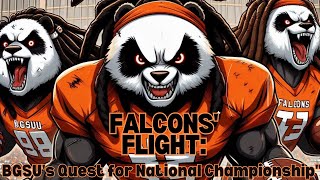 Falcons Flight BGSUs Quest for National Championship [upl. by Thatch]