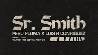 SR SMITH Lyric Video  Peso Pluma Luis R Conriquez [upl. by Jenna]