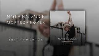 Morteza Hover  Nothing Voice  Instrumental Track [upl. by Sair]