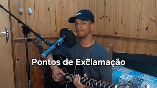 Pontos de Exclamação  Gabriel Macedo Cover [upl. by Klotz]