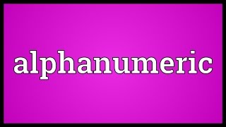 Alphanumeric Meaning [upl. by Etnoel]