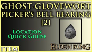 Ghost Glovewort Pickers Bell Bearing 2  Location Quick Guide  Elden Ring [upl. by Melbourne]