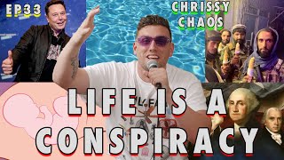 LIFE IS A CONSPIRACY  Chris Distefano Presents Chrissy Chaos  EP 33 [upl. by Nnyltak]