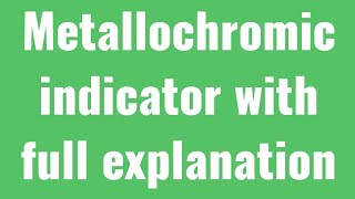 Complexometric titration indicators complete explanation MetallochromicIndicator EBT Murexide [upl. by Kinata458]