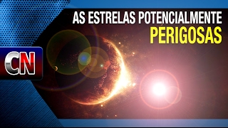 As Estrelas que podem ser perigosas [upl. by Onahpets]