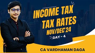 Basic Concept amp Tax rates  Income Tax  Day  4  CA Vardhaman Daga arhaminstitute [upl. by Sirovat]