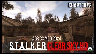 Stalker Clear Sky HD 2024  Chapter 2 Walk throught  Good mod [upl. by Erdreid]